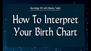 Astrology 101  How To Interpret Your Birth Chart [upl. by Inessa213]