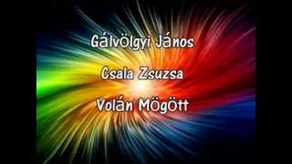 Gálvölgyi Csala  Volán mögött [upl. by Aneleh]