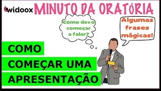 Como começar uma apresentação [upl. by Soirtemed]