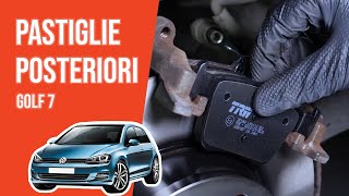 Cambio pastiglie posteriori Golf 7 🚗 [upl. by Ennoid]