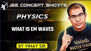 Understanding Electromagnetic Waves and Their Origins  Wave Theory  EM Waves Origin  NEET Physics [upl. by Libys]