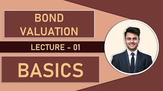 Bond Valuation l Security Valuation Lecture01 🔥 Basics l Types l Zero Coupon Bond l CA FINAL [upl. by Oigimer]