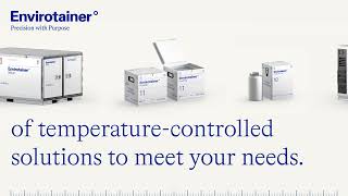 Envirotainer offers the widest choice of temperaturecontrolled solutions to meet your needs [upl. by Marielle]