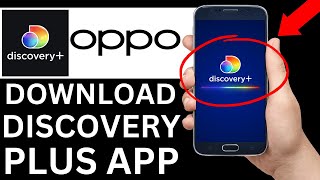 How To Download Discovery Plus App On Oppo Phone Full Tutorial [upl. by Kosey]