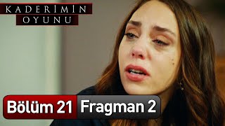 Kaderimin Oyunu 21 Bölüm 2 Fragman [upl. by Apurk]