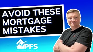 Avoid these Mortgage Mistakes  first time buyers uk mortgage process [upl. by Adan]