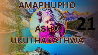 Amaphupho Asho UkugadlwaUkuthakathwa0780046059 [upl. by Asyram315]