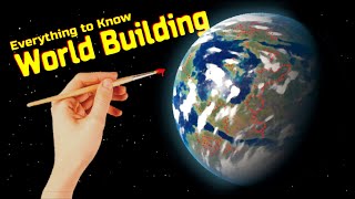 Everything to Know about World Building [upl. by Errot]