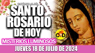 EL SANTO ROSARIO DE HOY JUEVES 18 DE JULIO de 2024 MISTERIOS LUMINOSOS EL SANTO ROSARIO MARIA [upl. by Ahsiekahs]