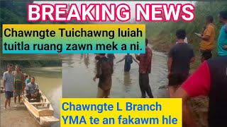 CHAWNGTE TUICHAWNG LUIAH MI TUTIH HRIATLOH TUITLA RUANG ZAWN MEK A NI [upl. by Eecyaj]