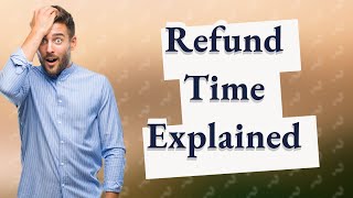 How long does a refund take to go back on your card [upl. by Gievlos261]