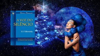 A Voz do Silêncio Helena Petrovna Blavatsky  audiolivro completo [upl. by Naginarb85]