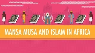 Mansa Musa and Islam in Africa Crash Course World History 16 [upl. by Nygem548]