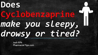 🔴 Does cyclobenzaprine make you sleepy drowsy or tired [upl. by Harim]