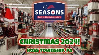 CHRISTMAS 2024 AT SEASONS VARIETY amp PARTY SUPERSTORE  ROSS TOWNSHIP PA [upl. by Eanat]