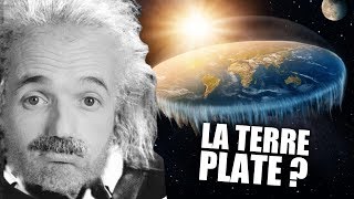 POURQUOI LA TERRE SERAIT PLATE [upl. by Athalie]