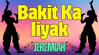 BAKIT KA IIYAK  JEREMIAH  Karaoke ♫ [upl. by Teodoor]