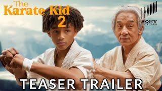 The Karate Kid  Part 2 Trailer  Jackie Chan Jaden Smith  Warner Bros [upl. by Ennaeiluj]