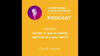 IHEDREA  Quest ce que le Monde agricole et à quoi sertil   Compétences et Développement [upl. by Enelhtak654]