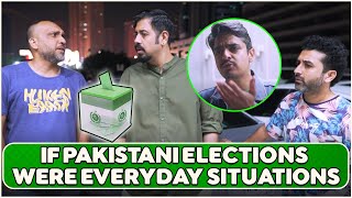 If Pakistani Elections Were Everyday Situations  Bekaar Films [upl. by Anowahs]