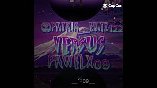 Patrixeditz122 VS Px09 YVY31 edit walka music [upl. by Eldoree189]