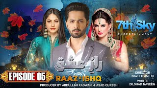 Raaz e Ishq  Episode 5  Danish Taimoor  Neelam Muneer  Mehreen Raheel  Pakistani Drama [upl. by Hackett]