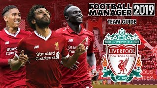 Football Manager 2019 Team Guide Liverpool FM19 Liverpool Tactics Dynamics amp Transfers Guide [upl. by Jamilla340]