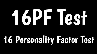 16 Personality Factor Test  16PF Test  16PF Scoring amp Interpretation [upl. by Nerty287]