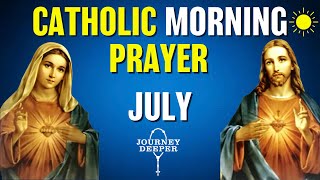 Catholic Morning Prayer JULY 2024  Catholic Prayers For Everyday [upl. by Lerej]