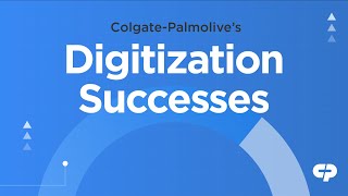 Digitization Successes at ColgatePalmolive  NEW VIDEO [upl. by Seppala]