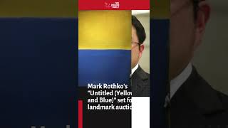 Mark Rothko’s “Untitled Yellow and Blue” set for landmark auction [upl. by Chang13]