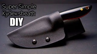 Super Simple Kydex Knife Sheath Build  How To Make A Kydex Knife Sheath [upl. by Nahgrom]