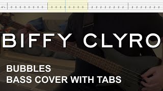 Biffy Clyro  Bubbles Bass Cover with Tabs [upl. by Pitts]