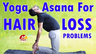 Top Asanas to Prevent Hair Fall  STOP Hairfall  Get Thick Hair  Hair Loss Problems MaaxTv Health [upl. by Rolyks272]