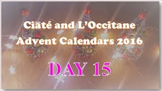 Ciaté and LOccitane Advent Calendars 2016  Day 15 [upl. by Civ]