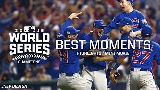 MLB Chicago Cubs 2016 World Series vs Indians Movie Best Moments Highlights  Playoffs [upl. by Nitsua]