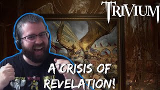 Trivium  A Crisis Of Revelation OFFICIAL AUDIO Reaction [upl. by Nosydam670]