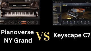 Pianoverses NY Grand vs Keyscapes C7 Grand Which one do you like better [upl. by Ophelia630]