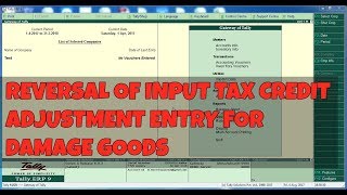 REVERSAL OF INPUT TAX CREDIT ADJUSTMENT ENTRY FOR DAMAGE GOODS IN TALLY PART1 [upl. by Ynneg]