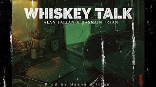 Whiskey Talk Cover  Hasnain Irfan X Alan Faizan [upl. by Nea]