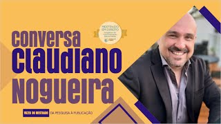 Vozes do Mestrado Da pesquisa à Publicação PPGD FUMEC Entrevista Claudiano Nogueira [upl. by Rabbaj455]