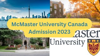 McMaster University Admission 2023  Deadlines Requirements Admissions FAQ [upl. by Scheck]