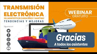 Webinar  La transmisión electrónica del Manifiesto de Carga Aéreo Tendencias y mejoras [upl. by Rhine]