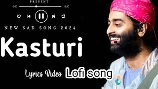 Kasturi Lyrics  Arijit Singh  Amar Prem Ki Prem Kahani  Ajay Rajpot Lofi song [upl. by Bergeron]