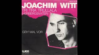 Joachim Witt  Tri Tra Trullala Herbergsvater [upl. by Dunn]