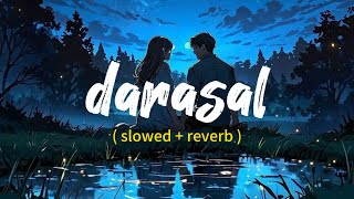 darasal raabta lofi I slowed  reverb [upl. by Silvie]