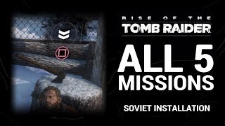 Rise of the Tomb Raider  Soviet Installation  MISSIONS ALL [upl. by Zeiger933]