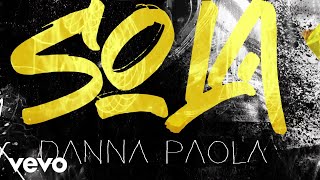 Danna Paola  Sola Lyric Video [upl. by Schonthal]