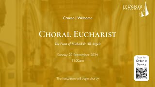 1100am Choral Eucharist  Sunday 29th September 2024 [upl. by Diamond]