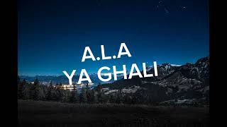 ALA  Ya Ghali slow amp lyrics [upl. by Cirillo]